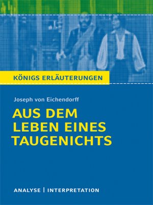 cover image of Aus dem Leben eines Taugenichts von Joseph von Eichendorff. Textanalyse und Interpretation mit ausführlicher Inhaltsangabe und Abituraufgaben mit Lösungen.
